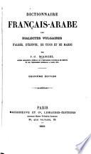 Dictionnaire français-arabe des dialectes vulgaires d'Alger, d'Égypte, de Tunis et de Maroc