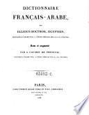 Dictionnaire français-arabe, revu et augmenté par A. Caussin de Perceval