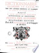 Dictionnaire françois et latin, tiré des auteurs originaux et classiques de l'une et de l'autre langue