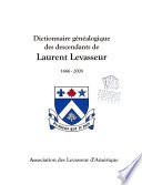 Dictionnaire généalogique des descendants de Laurent Levasseur, 1666-2008