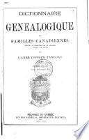 Dictionnaire généalogique des familles canadiennes depuis la fondation de la colonie