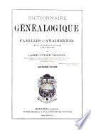 Dictionnaire genealogique des familles canadiennes depuis la fondation de la colonie jusqu'a nos jours