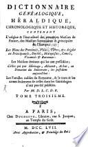 Dictionnaire Généalogique, Héraldique, Chronologique Et Historique