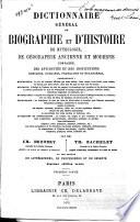 Dictionnaire général de biographie et d'histoire, de mythologie, de géographie ancienne et moderne comparée, des antiquités et des institutions grecques, romaines, françaises et étrangères
