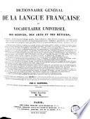 Dictionnaire général de la langue française et vocabulaire universel des sciences, des arts et des métiers...