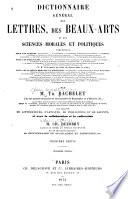 Dictionnaire général des lettres, des beaux-arts et des sciences morales et politiques