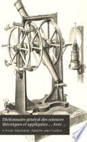 Dictionnaire général des sciences théoriques et appliquées