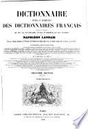 Dictionnaire Général Et Grammatical Des Dictionnaires Français Extrait Et Complément De Tous Les Dictionnaires Anciens Et Modernes Les Plus Célébres Par Napoléon Landais