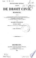 Dictionnaire général raisonné de droit civil moderne [...]