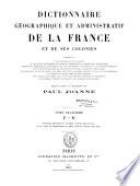 Dictionnaire géographique et administratif de la France et de ses colonies. 3. E - K
