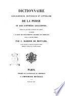 Dictionnaire géographique, historique et littéraire de la Perse et des contrées adjacentes extrait du Mo'djem el-Bouldan de Yaqout et complété a l'aide de documents arabes et persans pour la plupart inédits par C. Barbier de Meynard