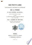 Dictionnaire géographique, historique et littéraire de la Perse et des contrées adjacentes
