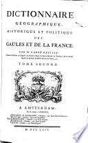 Dictionnaire géographique, historique et politique des Gaules et de la France
