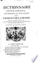 Dictionnaire géographique, historique et politique des Gaules et de la France