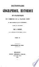 Dictionnaire géographique, historique et statistique des communes de la Franche-Comté et des hameaux qui en dépendent, classés par département