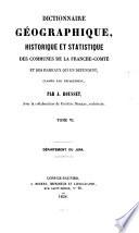Dictionnaire géographique, historique et statistique des communes de la Franche-Comté et des hameaux qui en dépendent, classés par département