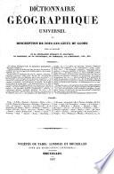 Dictionnaire géographique, ou: Description de tous les lieux du globe