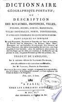 Dictionnaire géographique-portatif ou Description des republiques, royaumes, provinces ... du monde ...