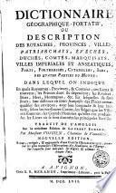 Dictionnaire géographique-portatif, ou Description des royaumes, provinces, villes... des quatre parties du monde
