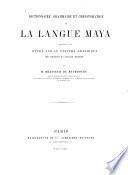 Dictionnaire, grammaire et chrestomathie de la langue maya
