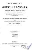 Dictionnaire Grec-Français, composé sur un nouveau plan, ...