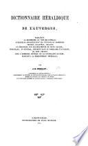 Dictionnaire héraldique de l'Auvergne, etc