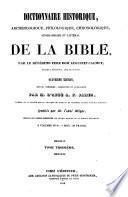 Dictionnaire historique, archéologique, philologique, chronologique, géographique et littéral de la Bible