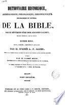 Dictionnaire historique, archéologique, philologique, chronologique, géographique et littéral de la Bible