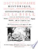 Dictionnaire historique, critique, chronologique, geographique et litteral de la Bible