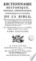 Dictionnaire historique, critique, chronologique, géographique et littéral de la Bible