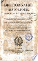 Dictionnaire historique, critique et bibliographique, contenant les vies des hommes illustres, célèbres ou fameux de tous les pays et de tous les siècles, suivi d'un dictionnaire abrégé des mythologies, et d'un tableau chronologique ... Par une société de gens de lettres. Tome premier [-trentième!