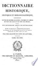Dictionnaire historique, critique et bibliographique, suivi d'un Dictionnaire abrégé des mythologies, et d'un Tableau chronologique, par une sociéte de gens de lettres [a revised ed. of the Nouveau dictionnaire historique of L.M. Chaudon. Ed. by J.D. Goigoux].