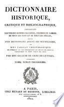 Dictionnaire historique, critique et bibliographique, suivi d'un Dictionnaire abrégé des mythologies, et d'un Tableau chronologique, par une sociéte de gens de lettres [a revised ed. of the Nouveau dictionnaire historique of L.M. Chaudon. Ed. by J.D. Goigoux].