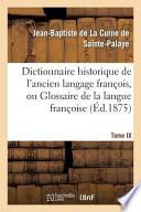 Dictionnaire Historique de L Ancien Langage Francois.Tome IX. R-S