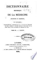 Dictionnaire historique de la médecine ancienne et moderne...