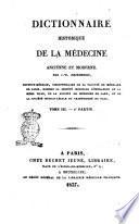 Dictionnaire historique de la medecine ancienne et moderne, ou précis del'histoire générale ... par Dezeimeris, Ollivier et Raige-Delorme