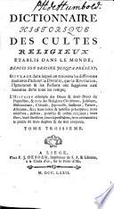 Dictionnaire historique des cultes religieux [by J.F. de la Croix].