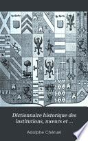 Dictionnaire historique des institutions, moeurs et coutumes de la France