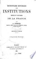Dictionnaire historique des institutions, moeurs et coutumes de la France