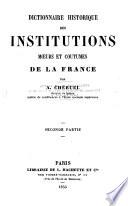 Dictionnaire historique des institutions, moeurs et coutumes de la France