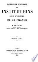 Dictionnaire historique des institutions, moœurs et coutumes de la France