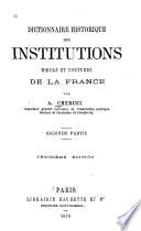 Dictionnaire historique des institutions, mœurs et coutumes de la France