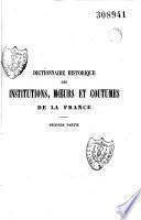 Dictionnaire historique des institutions, mœurs et coutumes de la France