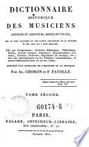 Dictionnaire historique des musiciens. Precedee d'un sommaire de l'historique de la musique par --- et F(rancois-Joseph) Fayolle