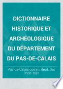 Dictionnaire historique et archéologique du département du Pas-de-Calais