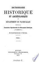 Dictionnaire historique et archeologique du departement du Pas-de-Calais