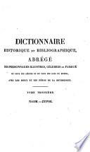 Dictionnaire Historique et Bibliographique, abrégé des personnages illustres, célébres ou fameux...avec les dieux et les héros de la mythologie