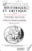 Dictionnaire historique et critique, par Mr. Pierre Bayle. Tome premier [-quatrième]