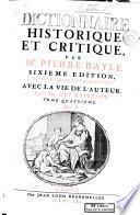 Dictionnaire historique et critique, par Mr. Pierre Bayle. Tome premier [-quatrième]