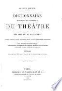 Dictionnaire historique et pittoresque du théâtre et des arts qui s'y rattachent